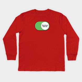 Apple Toggle - You Turn Me On Kids Long Sleeve T-Shirt